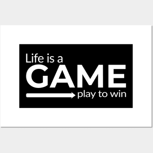 Life is a Game Play to Win gaming design Posters and Art